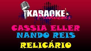 CÁSSIA ELLER E NANDO REIS  RELICÁRIO  KARAOKE [upl. by Violetta]