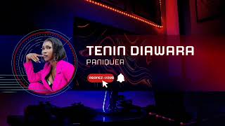 TENIN DIAWARA  PANIQUER AUDIO [upl. by Trina]