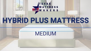 Texas Mattress Makers  Hybrid Plus Collection  Medium Mattress [upl. by Eveivenej]