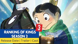 Ranking of Kings Season 3 Release Date  Trailer  Cast  Expectation  Ending Explained [upl. by Hajan]