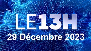 Journal 13H En Direct vendredi 29 décembre 2023 France info [upl. by Anirak]