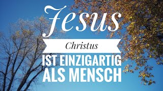 Jesus Christus ist Einzigartig als Mensch  H J Jantzen [upl. by Publius]