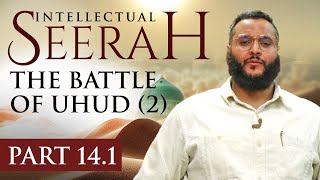 Intellectual Seerah  Part 141  The Battle of Uhud 2 [upl. by Eitnom]