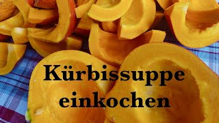 Kürbissuppe einkochen [upl. by Lam276]