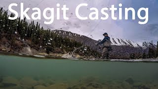 How To Skagit Cast  7 Tips For Basic Skagit Casting And Trout Spey Casting [upl. by Madigan310]