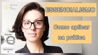 Essencialismo como aplicar na prática  Prof Deisi [upl. by Emixam722]