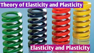 quotTheory of Elasticity and Plasticityquot  Elasticity  Plasticity  Forces acting on body  Trackmore [upl. by Dazhahs]