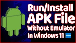 How to Run Directly Android APK File In Windows 11 Easily In 2024 [upl. by Romanas8]