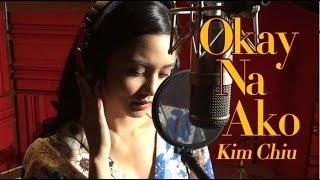 Kim Chiu  Okay Na Ako Recording Session [upl. by Zsazsa]