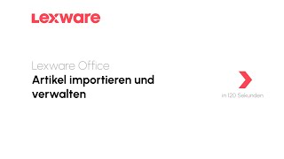 Artikel importieren und verwalten  Lexware Office erklärts [upl. by Rinum]