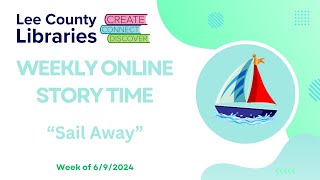 Lee County Libraries Online Story Time quotSail Away Boats amp Shipsquot 061724 [upl. by Merriott]