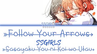 SSGIRLS  Follow your arrows KanRomEng Lyrics歌詞 [upl. by Natalia]