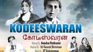 Kodeeswaran  Tamil Full Movie HD  1955  Sivaji Ganesan  Padmini  S Balachander  SV Venkatraman [upl. by Debo]