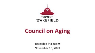 Wakefield Council on Aging Meeting  November 13 2024 [upl. by Altis]