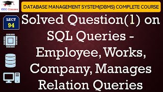 L94 Solved Question1 on SQL Queries  Employee Works Company Manages Relation Queries [upl. by Rox]