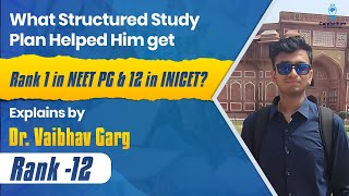 What structured study plan helped him get Rank 1 in NEET PG amp 12 in INICET Explains Dr Vaibhav [upl. by Milson]