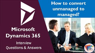 Microsoft dynamics 365 crm interview questions and answers  managed and unmanaged solution [upl. by Swagerty781]