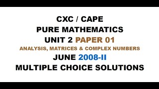 PUREMATHS34  2008II UNIT 2 PAPER 01  CAPE PURE MATHEMATICS [upl. by Anaihsat]