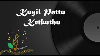 Kuyil Pattu Ketkuthu [upl. by Sinnaiy413]