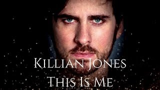 Killian Jones  This Is Me [upl. by Laehctim494]