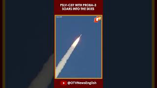 Mission Successful ISRO PSLVC59 Launched With European Space Agency’s Proba3 Satellites [upl. by Pail]