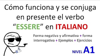 Como se conjuga y como funciona el verbo ESSERE en presente indicativo en ITALIANO [upl. by Curzon]