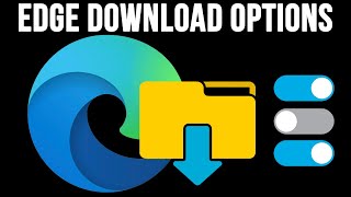 Change Your Microsoft Edge File Download Options [upl. by Erbma]