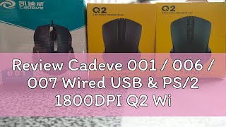 Review Cadeve 001  006  007 Wired USB amp PS2 1800DPI Q2 Wireless Optical Mouse [upl. by Habas]