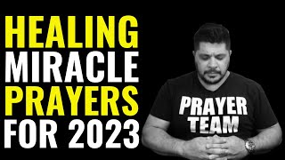 Healing Miracle Prayers For 2023  God Can Heal You Through This Healing Prayer [upl. by Eirrol]