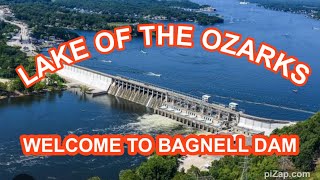 Welcome to BAGNELL DAM  Lake of the OZARKS [upl. by Ennobe700]