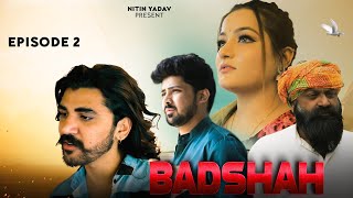 BADSHAH  ROWDY VARDAT  EP 02  ROWDY VARDAT VIDEO  NEW HINDI WEB SERIES  NITIN YADAV [upl. by Nanon]