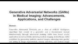 Generative Adversarial Networks GANs in Medical Imaging Advancements Applications and Challenges [upl. by Ragas]