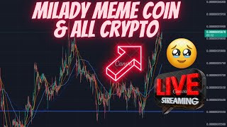 MILADY MEME COIN \ ALL ALTS \ BIG MOVE TODAY WE ARE LIVE [upl. by Kaslik735]