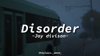 Disorder  Joy division lyrics [upl. by Flower]