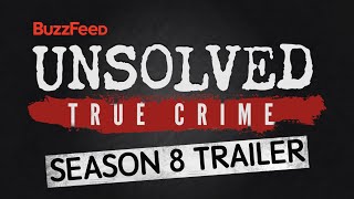 BuzzFeed Unsolved True Crime • Season 8 Trailer [upl. by Llywellyn]