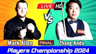 LIVE🎱 Zhang Anda vs Mark Allen  Players Championship Snooker 2024 Final  Snooker Live [upl. by Yelyac]