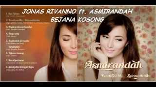 Jonas Rivanno ft Asmirandah  Bejana Kosong [upl. by Beare]