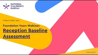 Foundation Years webinar Reception Baseline Assessment [upl. by Ahsienyt]