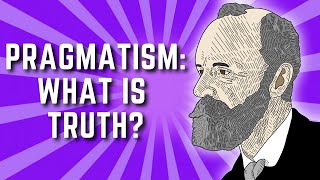 The Pragmatist Theory of Truth  William James Pragmatism Lecture 6 [upl. by Enyawal]