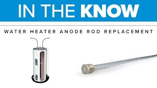 In the Know Water Heater Anode Rod Replacement [upl. by Charlotte]