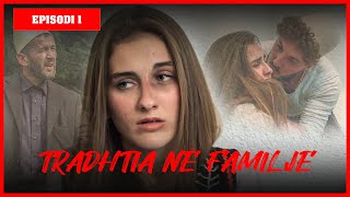 Traditat Shqiptare  TRADHTIA NË FAMILJE  Episodi 1 [upl. by Annael231]