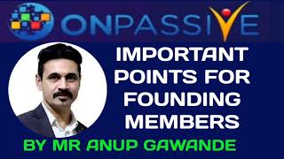 ONPASSIVEIMPORTANT POINTS FOR FOUNDING MEMBERSBY MR ANUP GAWANDE SIR [upl. by Htbazile963]