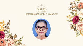 Funeral  kattukkaran Litty thomas 57  12th November 2024  Live [upl. by Stiegler]