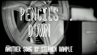 Pencils Down words and music by S Hample [upl. by Kruter]