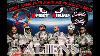 Upset Squad 2024 Album Mix By Selecta Billy [upl. by Caitrin]