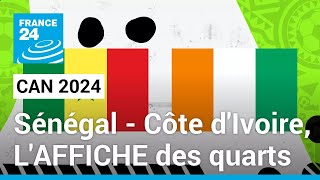 CAN 2024  Côte dIvoire  Sénégal LAFFICHE des quarts de finale • FRANCE 24 [upl. by Rizan]