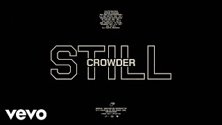 Crowder  STILL Official Lyric Video [upl. by Narut438]