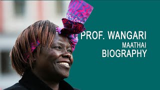 PROF WANGARI MAATHAI BIOGRAPHY [upl. by Annuaerb]