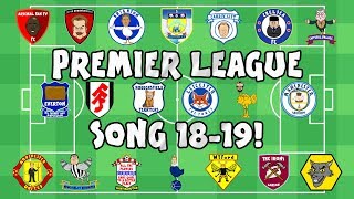 ⚽️PREMIER LEAGUE SONG  20182019⚽️ [upl. by Ulah]