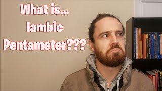 What is Iambic Pentameter [upl. by Antoinetta]